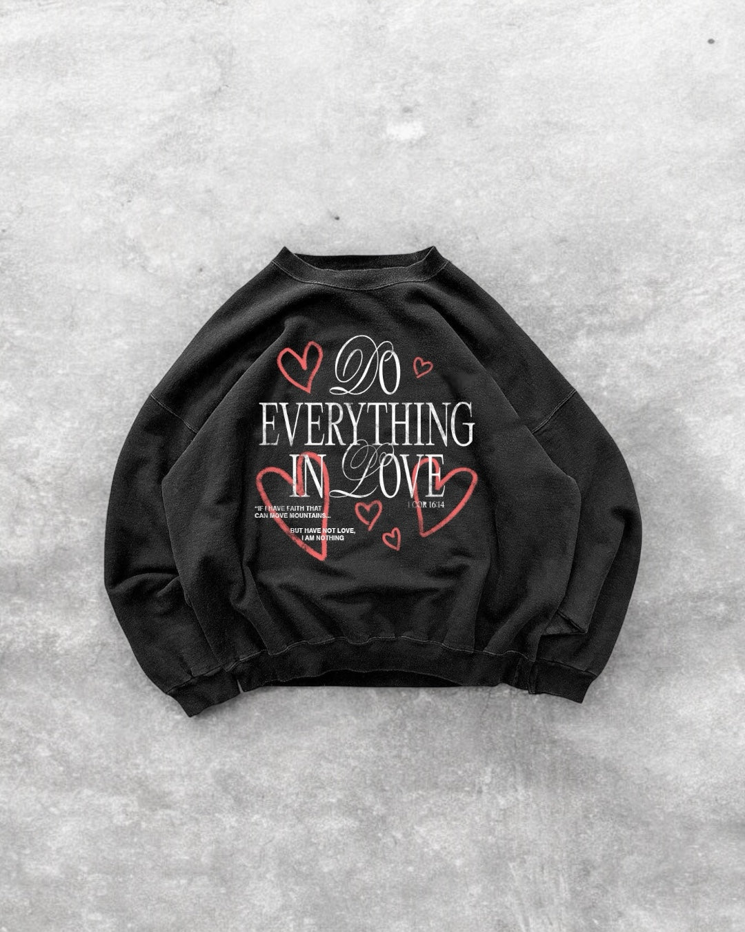 Do Everything In Love Sweatshirt