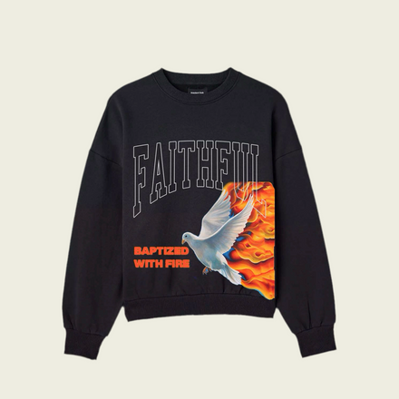 ‘Baptized With Fire’ Sweatshirt