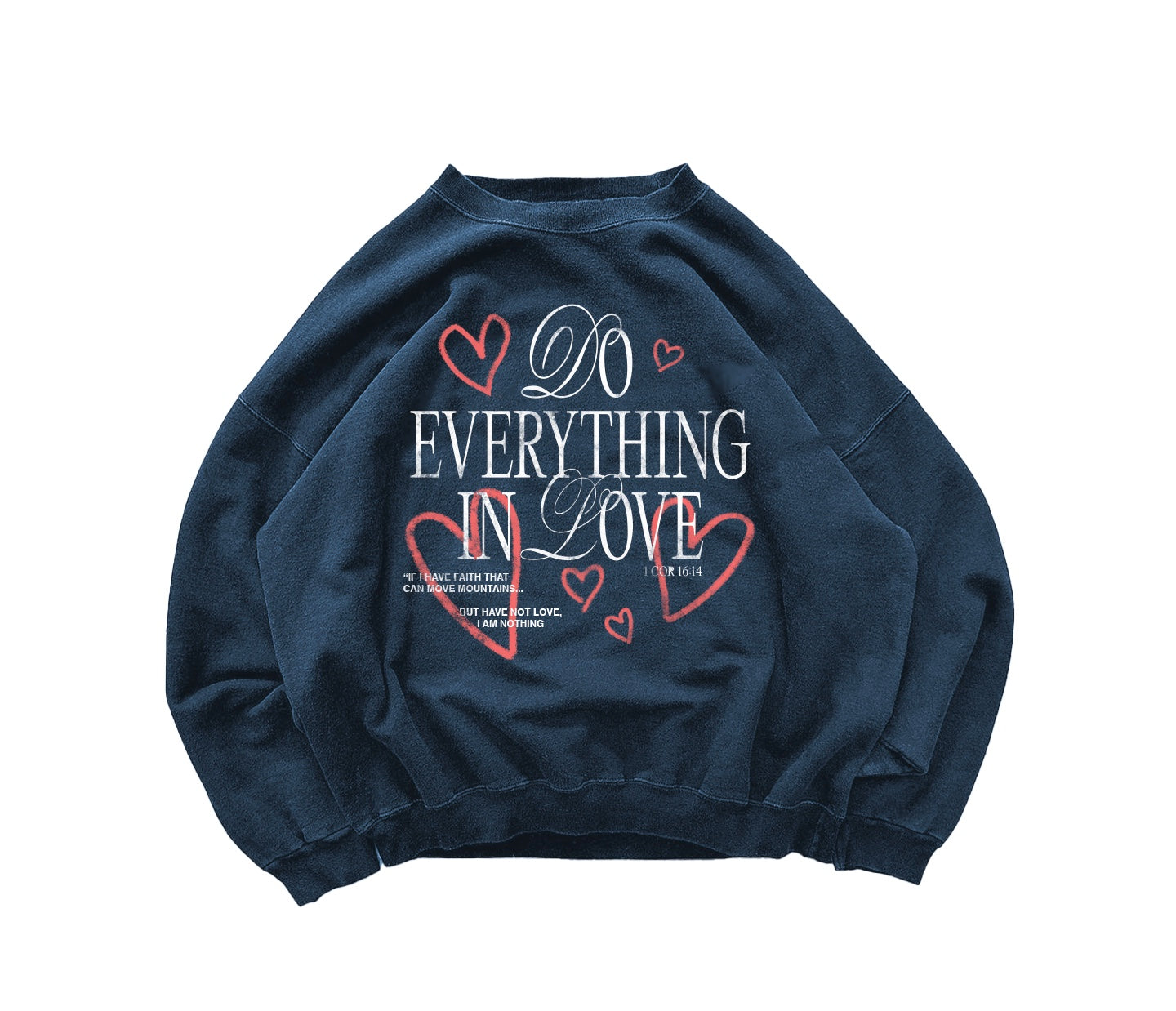 Do Everything In Love Sweatshirt