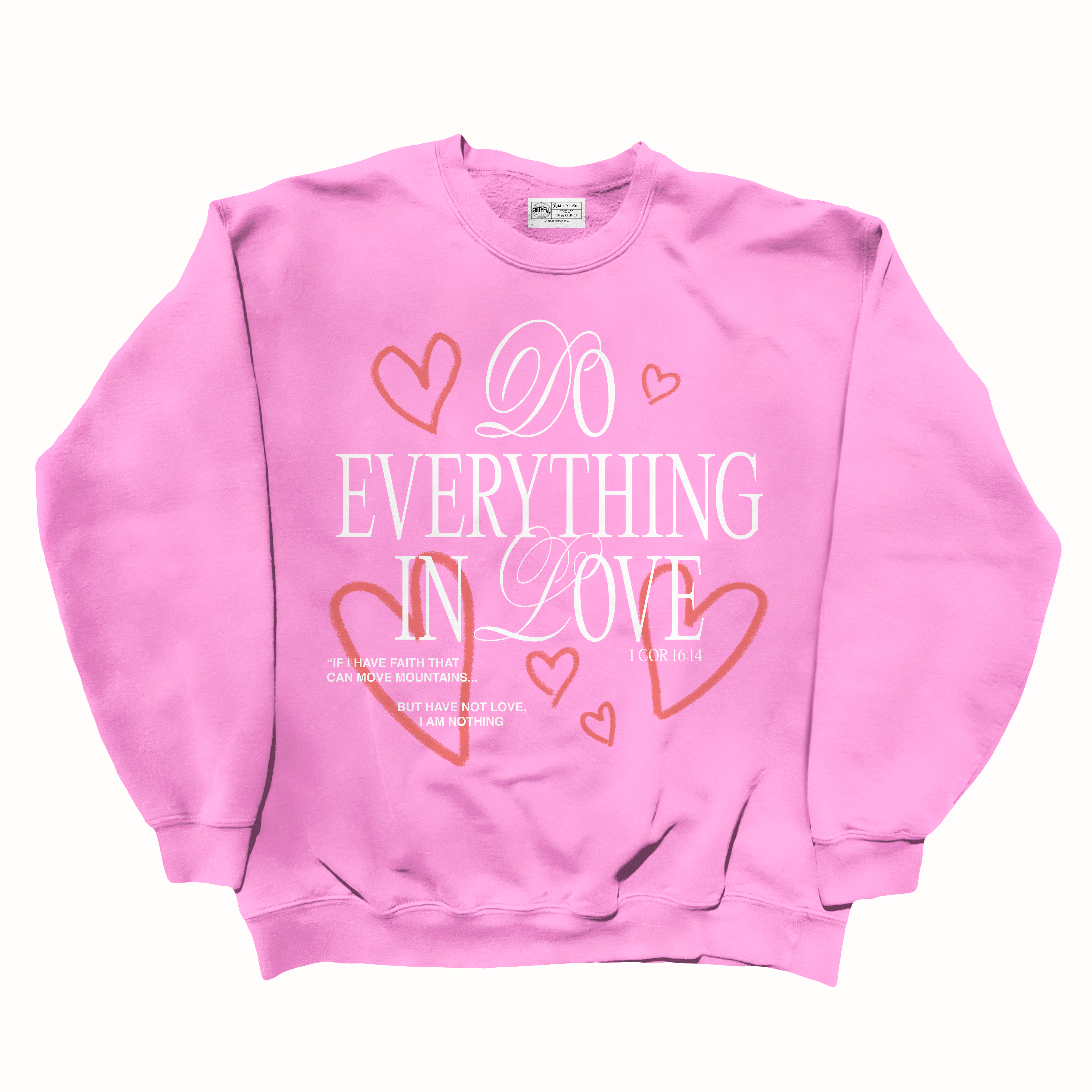 Do Everything In Love Sweatshirt