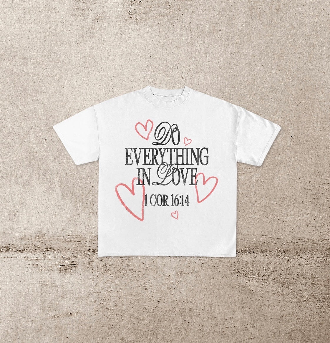 Do Everything In Love Tee